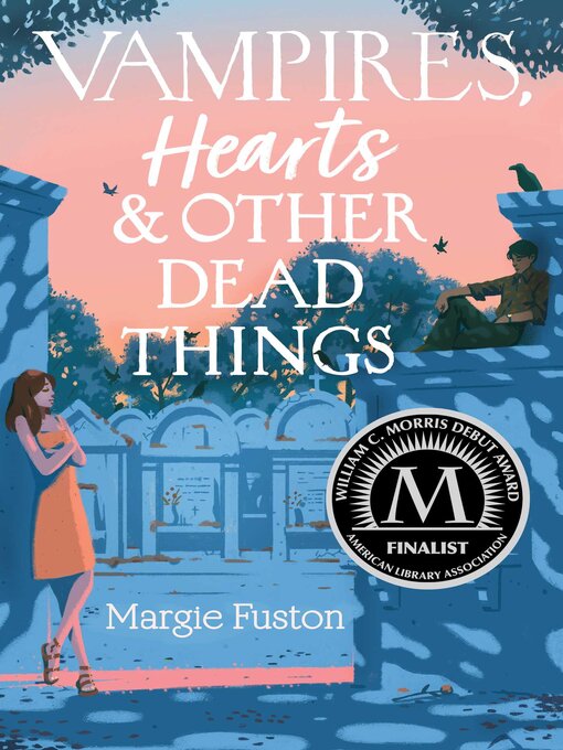 Title details for Vampires, Hearts & Other Dead Things by Margie Fuston - Available